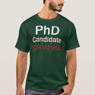 PhD Survivor Funny PhD Afstuderen viert 1 T-shirt