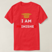 PhD Survivor Graduation Doctoral student I am PHin T-shirt (Design voorkant)