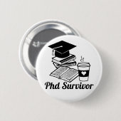 PhD Survivor Ronde Button 5,7 Cm (Voorkant /achterkant)