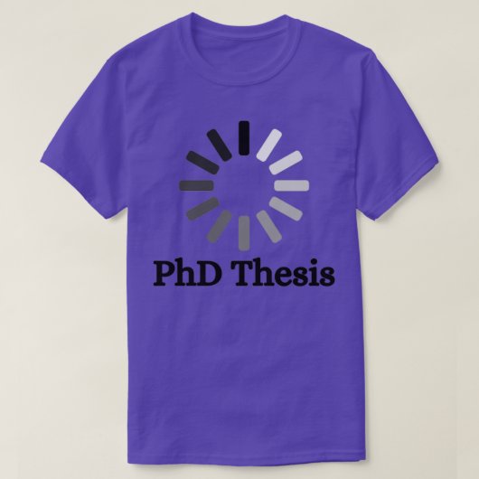 PhD Thesis laden voor doctoraatsstudenten T-shirt (Design voorkant)