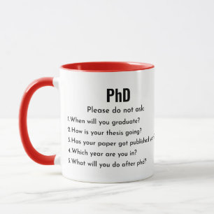 PhD, vraag het niet, grappige PhD Mok