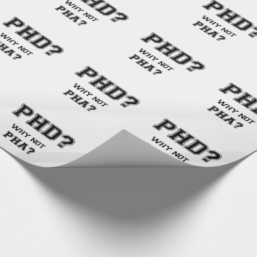 PhD? Waarom niet PhA? Capaciteit PhD-afstuderen Cadeaupapier (Hoek)