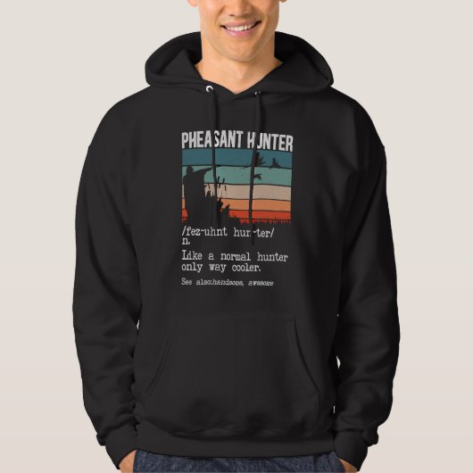 Pheasant Hunter Definition Pheasant Hunting Bird H Hoodie (Voorkant)