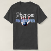 Phenom Pin Dropper Bowler Bowling T T-shirt (Design voorkant)