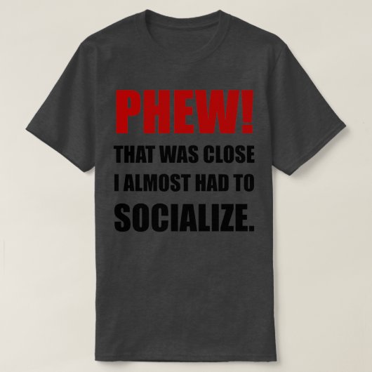 Phew Socialize T-shirt (Design voorkant)