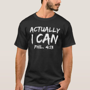 Phil 4 13 Christelijk citaat geschenk Bijbelvers W T-shirt