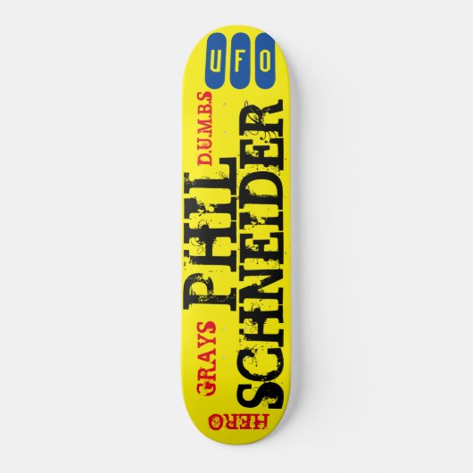 PHIL SCHNEIDER UFO / GRAYS /HERO Skateboard (Voorkant)
