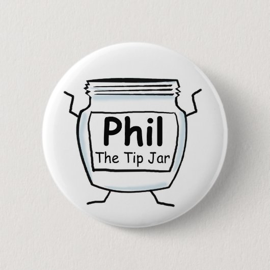 Phil The Tip Jar Button (Voorkant)