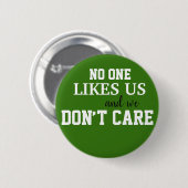 Philadelphia, niemand houdt van ons. ronde button 5,7 cm (Voorkant /achterkant)