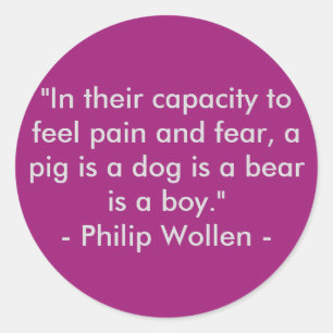 Philip Wollen Quote over dierenrechtenactiviste Ronde Sticker