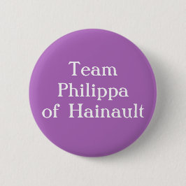 Philippa of Hainault, koningin van Engeland Ronde Button 5,7 Cm