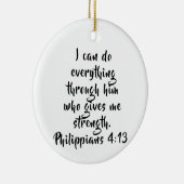 Philippians 4:13 Aangepaste scripts Keramisch Ornament (Rechts)