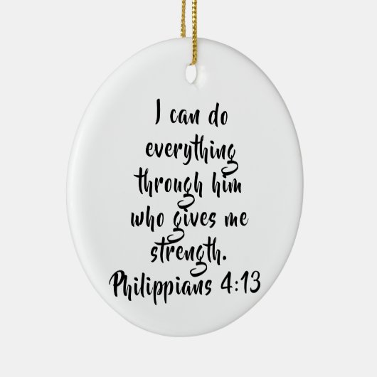 Philippians 4:13 Aangepaste scripts Keramisch Ornament (Rechts)