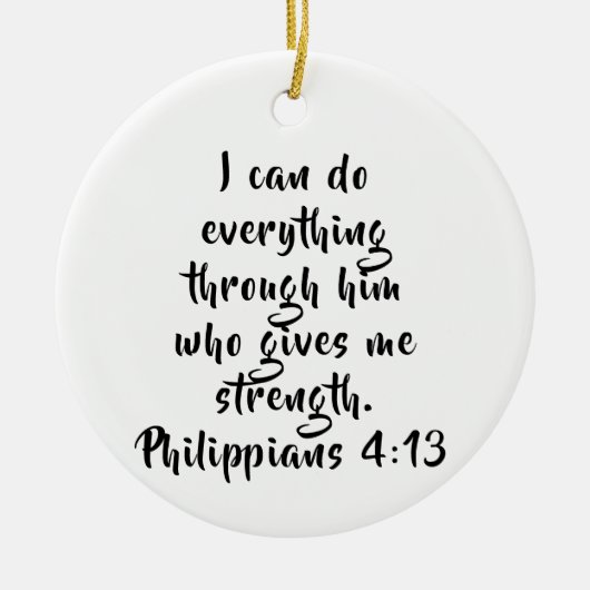 Philippians 4:13 Aangepaste scripts Keramisch Ornament (Voorkant)