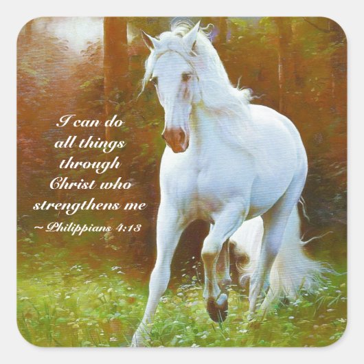Philippians 4:13 Alles door Christus, Paard Vierkante Sticker (Voorkant)
