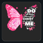 Philippians 4 13 Butterfly Christ Bible Verse Vierkante Sticker<br><div class="desc">Philippians 4 13 Butterfly Christ Bible Verse</div>