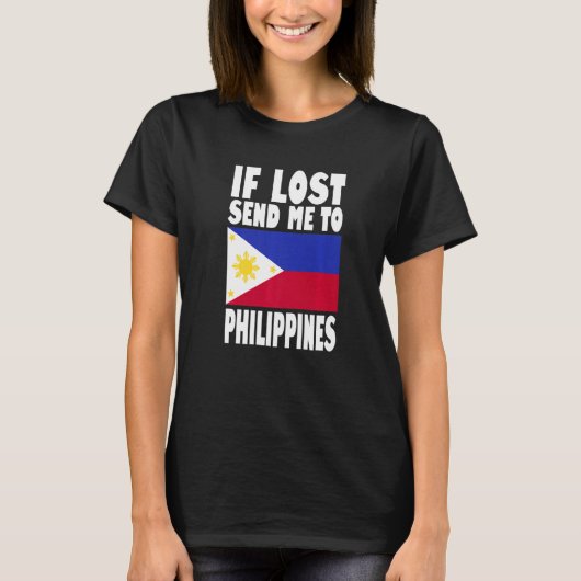 Philippines Flag Design If lost send me to Philip T-shirt (Voorkant)