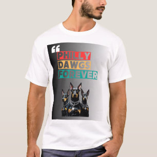 PHILLY DAWGS FOREVER T-Shirt – Straatstijl