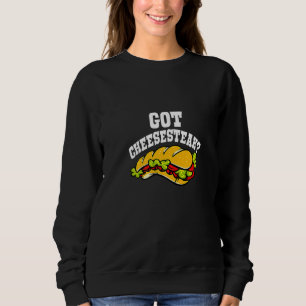 Philly Got Cheesesteak Cool Philadelphia Sandwich Trui