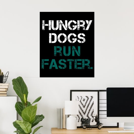 Philly Hungry Dogs werken sneller Poster (Thuiskantoor)