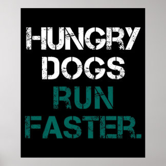 Philly Hungry Dogs werken sneller Poster