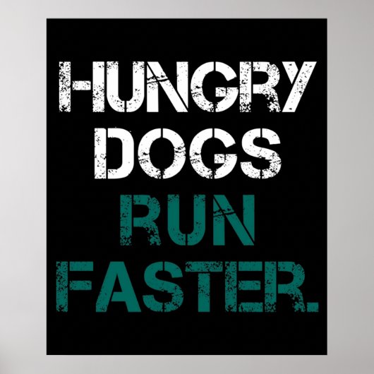 Philly Hungry Dogs werken sneller Poster (Voorkant)
