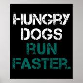 Philly Hungry Dogs werken sneller Poster (Voorkant)