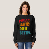Philly Jawns Do It Better Apparel Trui (Voorkant volledig)