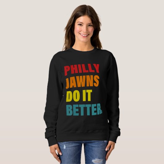 Philly Jawns Do It Better Apparel Trui (Voorkant volledig)