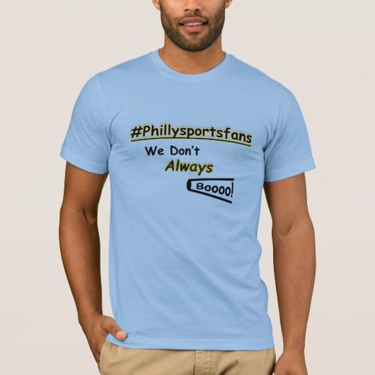 Philly sportfans die we niet altijd boeken t-shirt (Voorkant)