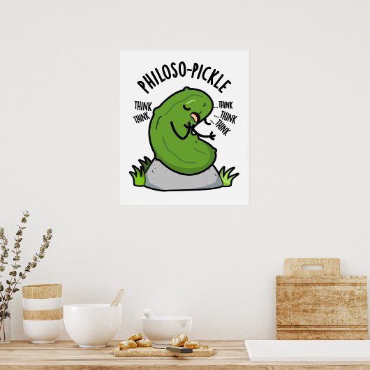 Philoso-pickle Grappige Pickle Poster (Keuken)