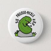 Philoso-pickle Grappige Pickle Ronde Button 5,7 Cm (Voorkant)