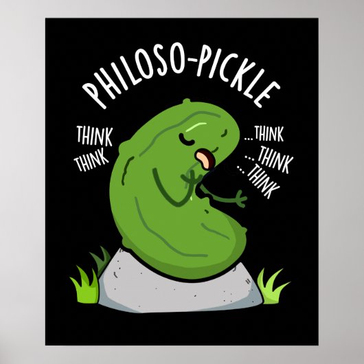 Philoso-pickle Grappige Pun Dark BG Poster (Voorkant)