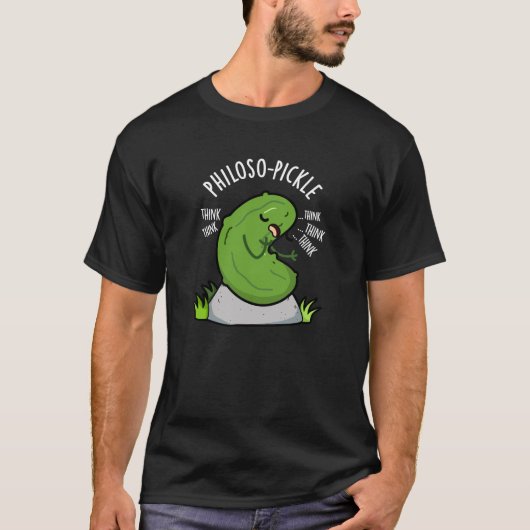 Philoso-pickle Grappige Pun Dark BG T-shirt (Voorkant)