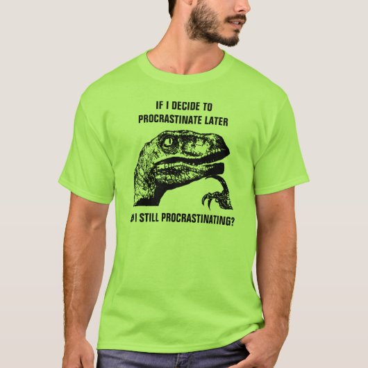 Philosoraptor Procrastinate T-shirt (Voorkant)