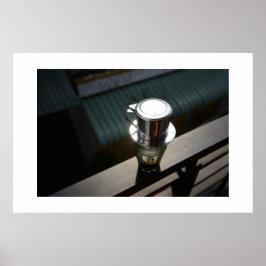 Phin Coffee - Caphe Phin Vietnam Poster