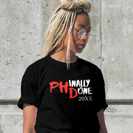 Phinaal gedaan - Zwart PHD-Afstuderen Citaat Desig T-shirt