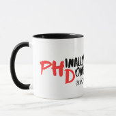 Phinaal-klaar - Funny PHD Afstuderen Quote Design Mok (Links)