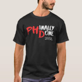 Phinaal-klaar - Funny PHD Afstuderen Quote Design T-shirt (Voorkant)