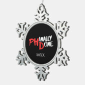 Phinally done - Black PHD Graduation Quote Design Tin Sneeuwvlok Ornament (Rechts)