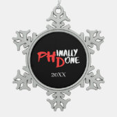 Phinally done - Black PHD Graduation Quote Design Tin Sneeuwvlok Ornament (Voorkant)