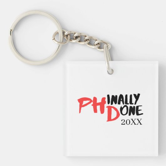 Phinally done Dr.Name Funny PHD Afstuderen Design Sleutelhanger (Voorkant)