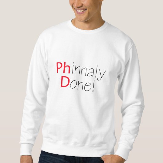 Phinally Done Funny PhD Afstuderen Trui (Voorkant)