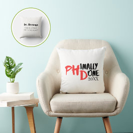 Phinally done - Funny PHD Graduation Quote Design Kussen