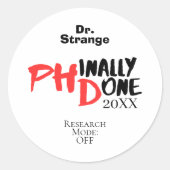 Phinally done - Funny PHD Graduation Quote Design Ronde Sticker (Voorkant)