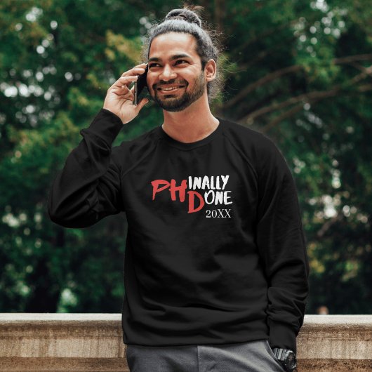 Phinally done - Funny PHD Graduation Quote Design Trui