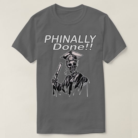 Phinally done Funny SKELETON Afstuderen 1 T-shirt (Design voorkant)