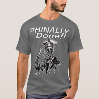 Phinally done Funny SKELETON Afstuderen 1 T-shirt