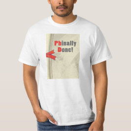 Phinally done Scroll T-shirt