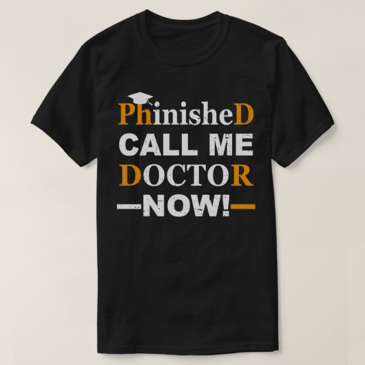 Phined Funny Doctorate Afstuderen leuk cadeau T-shirt (Design voorkant)